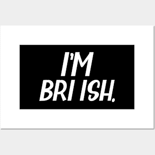 I am British or I'm Bri ish a Misspelled Funny British Accent Posters and Art